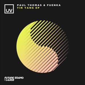 Paul Thomas, Fuenka - Yin / Yang [FSOEUV143]