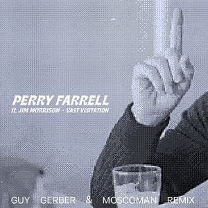 Perry Farrell, Jim Morrison - Vast Visitation - Guy Gerber & Moscoman Remix [5056032340046]