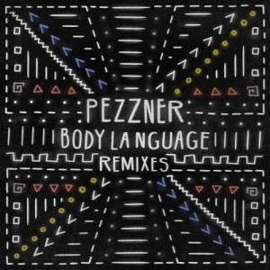 Pezzner - Body Language Vol. 22 (Remixes) [GPM601]
