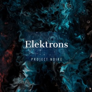 Project Noire - Elektrons [CRT162]