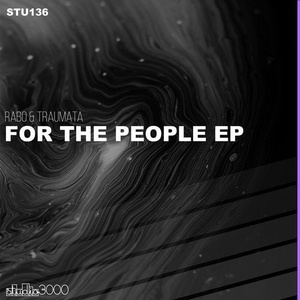 Rabo, Traumata - For The People EP [STU136]