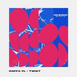 Raffa Fl - Twist [HWD005]