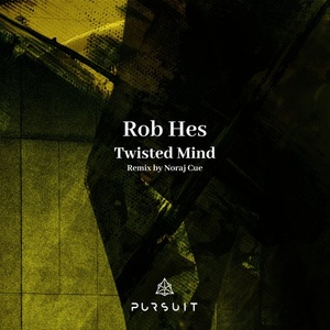 Rob Hes - Twisted Mind [PRST043]