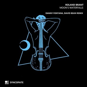 Roland Brant - Moon's Waterfalls [SYNCOPATE021]