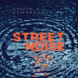 Saliva Commandos - Street Noise [DRD00048]