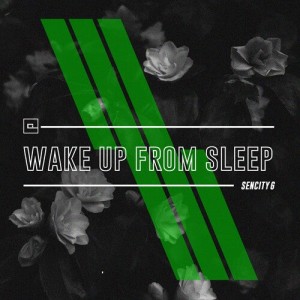 Sencity G - Wake up from sleep [01082021]
