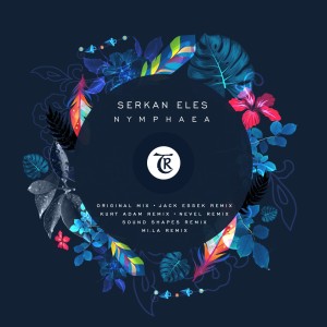 Serkan Eles - Nymphaea [TR008]