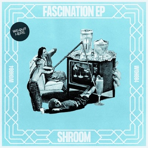 Shroom - Fascination [WOH004]