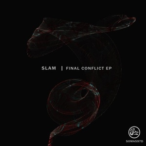 Slam - Final Conflict EP [SOMA597D]