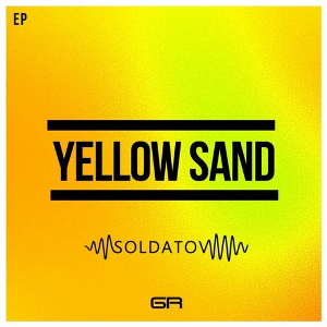 Soldatov - Yellow Sand EP [G531]