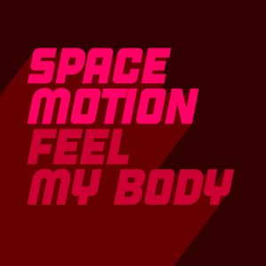 Space Motion - Feel My Body [GU568]