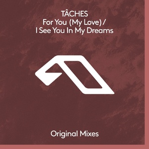 TACHES - For You (My Love) / I See You In My Dreams [ANJDEE558BD]