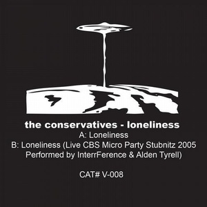 The Conservatives - Loneliness [V008]