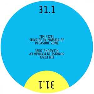 Tim Etzel - Sunrise In Mamaia EP [PLZ031POINT1]