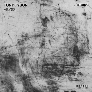 Tony Tyson - Abyss [CTX029]