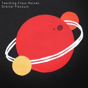 Twerking Class Heroes - Orbital Flavours [SAI032]