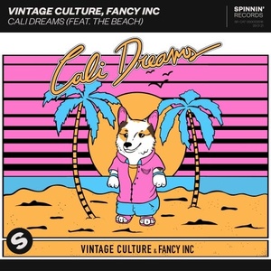 Vintage Culture, Fancy Inc - Cali Dreams (feat. The Beach) [Extended Mix] [190295029432]