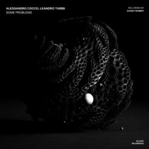 Alessandro Cocco, Leandro Taibbi - Some Problems [ECLR292]
