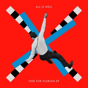 All Is Well - One For Florian EP [PERMVAC2141]