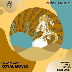 Allan Zax - Royal Moves EP [DUTCHIE335]