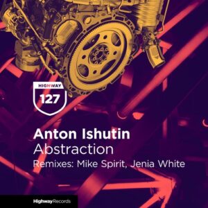 Anton Ishutin - Abstraction [HWD127]
