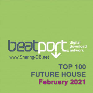 Beatport Top 100 Future House February 2021