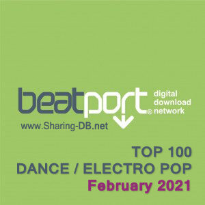 Beatport Top 100 Dance / Electro Pop February 2021