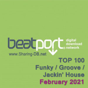 Beatport Top 100 Funky / Groove / Jackin' House February 2021