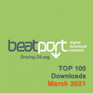 Beatport Top 100 Downloads March 2021