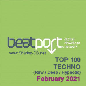 Beatport Top 100 Techno (Raw / Deep / Hypnotic) February 2021