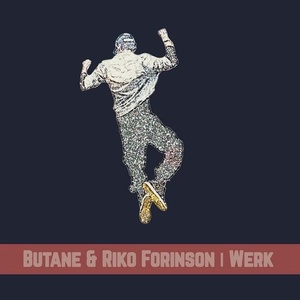 Butane, Riko Forinson - Werk [EX26]