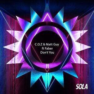 C.O.Z, Matt Guy - Don't You [SOLA133]