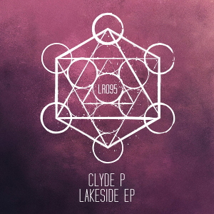 Clyde P, Jaekin - Lakeside EP [LR09501Z]