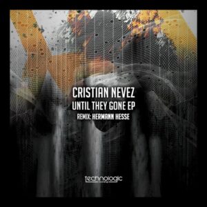 Cristian Nevez - Until they gone [TL41]