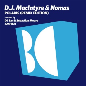 D.J. MacIntyre, NOMAS - Polaris (Remix Edition) [BALKAN0668]