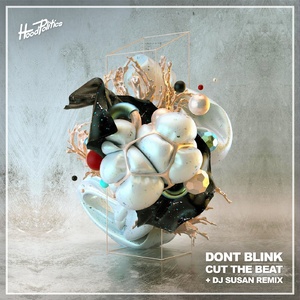 DONT BLINK - CUT THE BEAT [HP101]