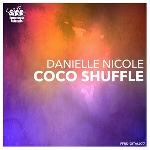 Danielle Nicole - Coco Shuffle [FFRDIGITAL077]