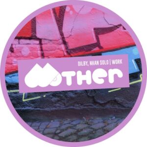 Dilby, Nhan Solo - Work [MOTHER124]