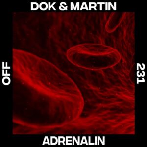 Dok & Martin - Adrenalin [OFF231]