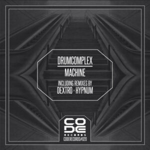 Drumcomplex - Machine [CODE20]