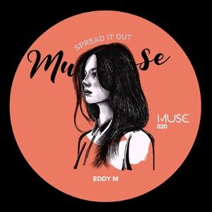 Eddy M - Spread It Out [MUSE020]