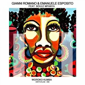 Gianni Romano, Emanuele Esposito - Woroko Kumba (feat. Boule Mpanya) [SWITCHLAB090]