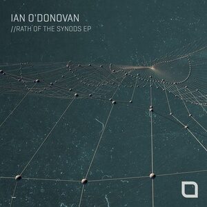 Ian O'Donovan - Rath Of The Synods EP [TR386]