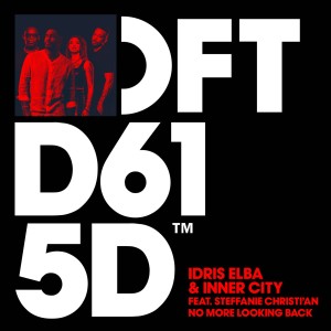 Idris Elba, Inner City - No More Looking Back (feat. Steffanie Christi'an) [DFTD615D2]