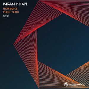 Imran Khan - Horizonz / Push Thru [MW012]