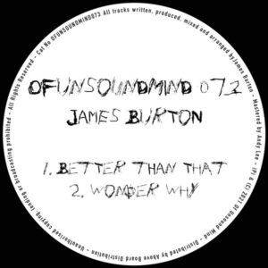 James Burton - OFUNSOUNDMIND073 [OFUNSOUNDMIND073]