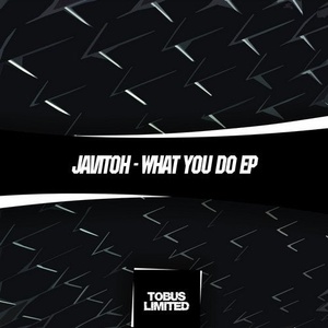 Javitoh - What You Do EP [TBLD017]