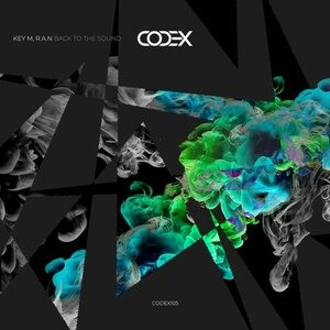Key M, R.A.N - Back to the Sound [CODEX105]
