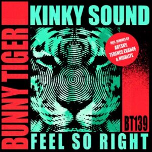 Kinky Sound - Feel So Right [BT139]