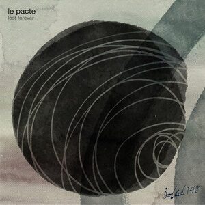 Le Pacte - Lost Forever [SOLEID140]